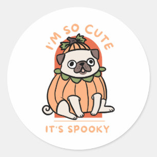 Sticker Rond Je Suis Si Mignonne Qu'Il Est Éffrayant Mignonne C