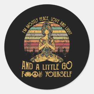 Sticker Rond Je suis surtout paix amour et lumière et un peu de