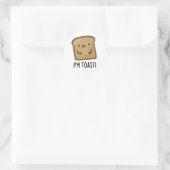 Sticker Rond Je suis Toast Funny Pun de Pain (Sac)