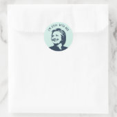 Sticker Rond "Je suis toujours avec elle" Hillary Clinton (Sac)