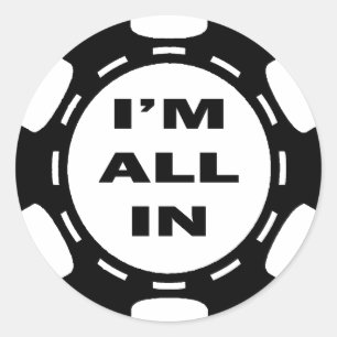 STICKER ROND JE SUIS TOUS DANS POKER CHIP