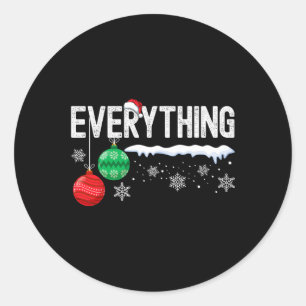 Sticker Rond Je suis tout ce que je veux pour Noël Noël Noël