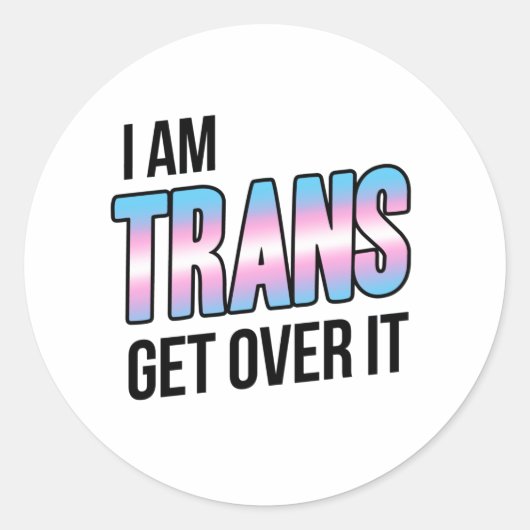Sticker Rond Je suis trans accepte-le (Devant)