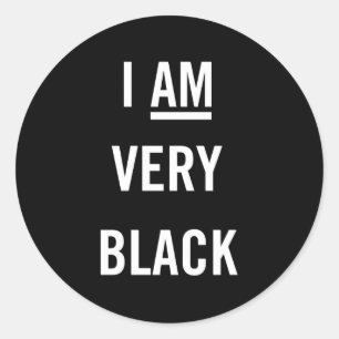 Sticker Rond Je Suis Très Noire Sans Apologie Fière
