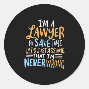 Sticker Rond Je Suis Un Avocat Pour Gagner Du Temps