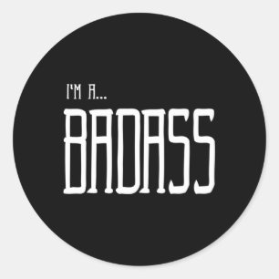 Sticker Rond Je Suis Un Badass