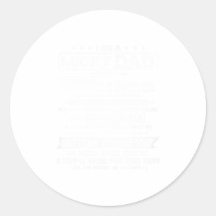 Sticker Rond Je Suis Un Chanceux Papa J'Ai Une Fille Stupide