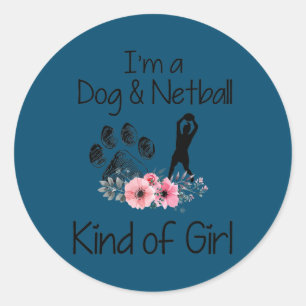 Sticker Rond Je suis un chien et Netball genre de fille amusant
