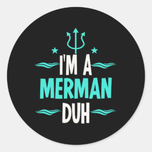 Sticker Rond Je suis un costume Merman Duh Halloween