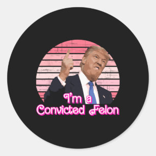 Sticker Rond Je suis un criminel condamné Trump conception vint