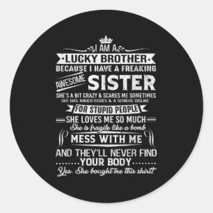 Sticker Rond Je Suis Un Don Frère Lucky Pour Frère De Soeur