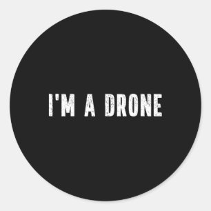 Sticker Rond Je suis Un Drone Instant Costume Lazy Fête Hallowe