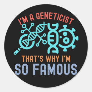 Sticker Rond Je suis un généticien, c'est pourquoi je suis si c