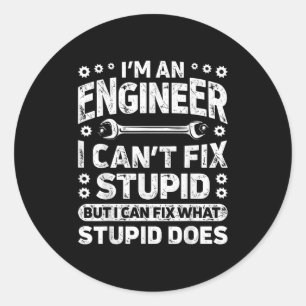 Sticker Rond Je suis un ingénieur, je ne peux pas réparer un st