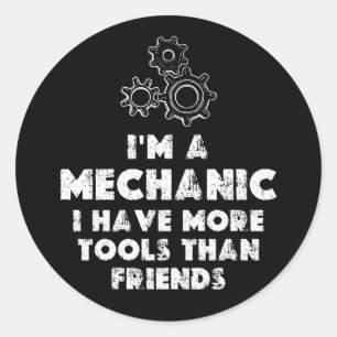 Sticker Rond Je Suis Un Mécanicien Et Un Amusant