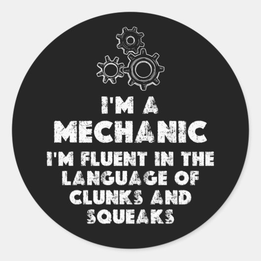Sticker Rond Je Suis Un Mécanicien Et Un Amusant (Devant)