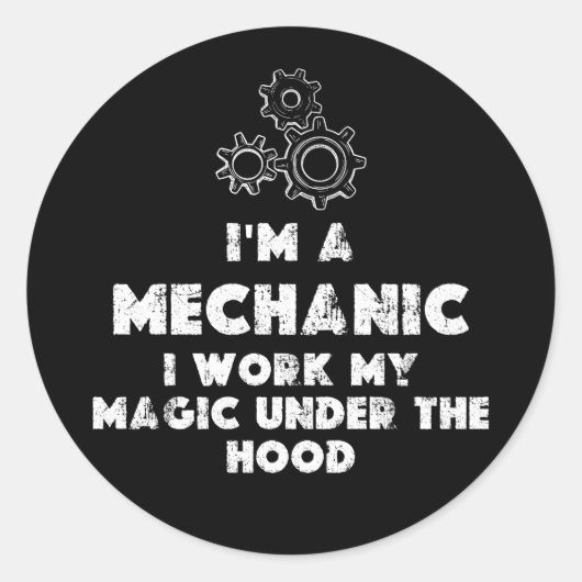 Sticker Rond Je Suis Un Mécanicien Et Un Amusant (Devant)