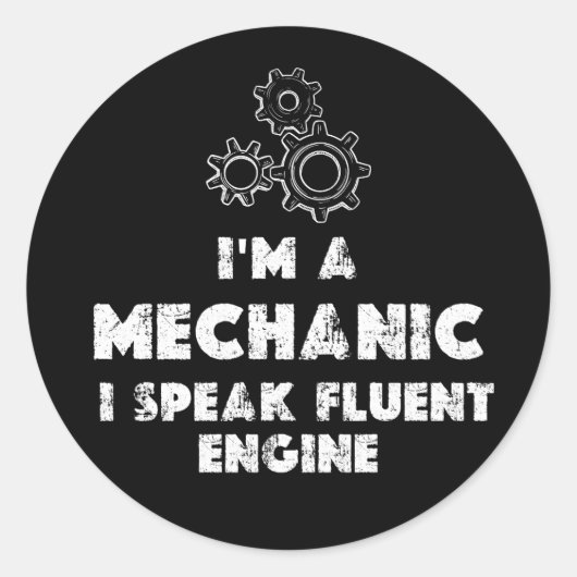 Sticker Rond Je Suis Un Mécanicien Et Un Amusant (Devant)