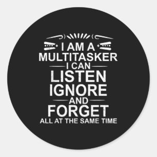 Sticker Rond Je suis un multitâche Multitâche drôle sarcasme di