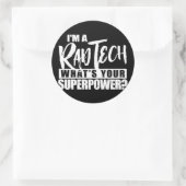 Sticker Rond Je suis un Rad Tech Qu'est-ce que votre superpuiss (Sac)