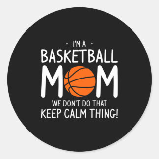 Sticker Rond Je Suis Une Mère De Basket On Ne Fait Pas Ça Garde