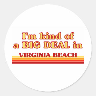 Sticker Rond Je suis une sorte de BIG DEAL à Virginia Beach
