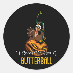 Sticker Rond Je Suis Venu Comme Un Beurre-Beurre En Turquie Sur