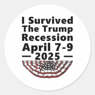 Sticker Rond Je Survived La Récession Trump 7-9 Avril 2025 Drôl