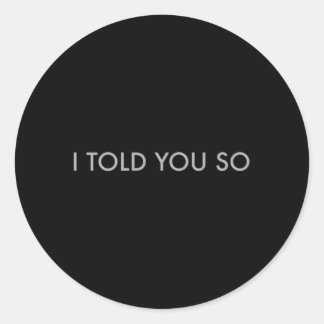 Sticker Rond Je T'Ai Dit Ça