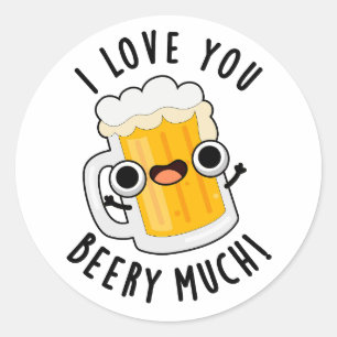 Sticker Rond Je T'Aime Beery Beaucoup Drôle Boire Pun
