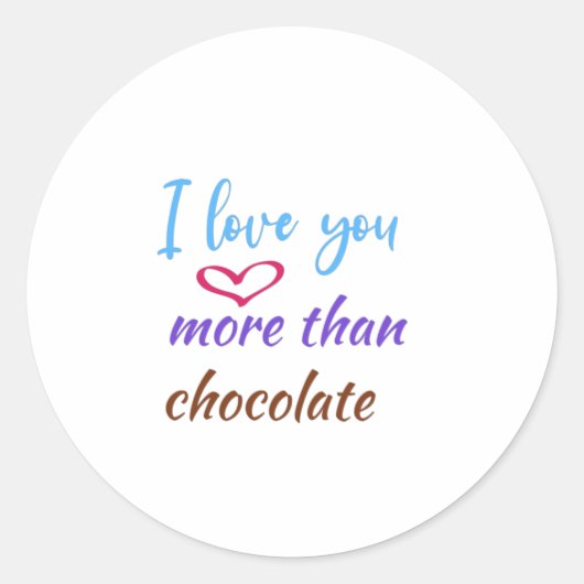 Sticker Rond Je t'aime plus que du chocolat, du chocolat chaud (Devant)