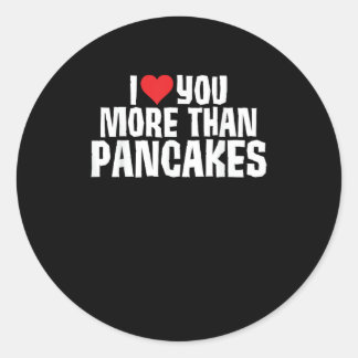 Sticker Rond Je t'aime plus que les crêpes Citation drôle et ro