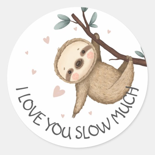 Sticker Rond Je t'aime ralentir beaucoup Sloth Valentine (Devant)
