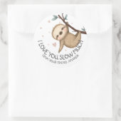 Sticker Rond Je t'aime ralentir beaucoup Sloth Valentine (Sac)