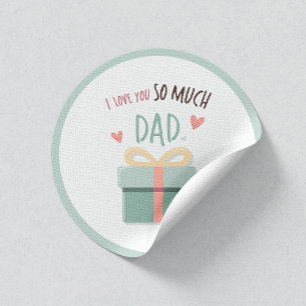 Sticker Rond Je t'aime tellement papa - fête des pères - boîte 