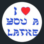 Sticker Rond Je t'aime un Latke<br><div class="desc">Grand cadeau de Chanukah pour dire à quelqu'un combien vous les aimez avec un jeu de mots avec le Latke !</div>