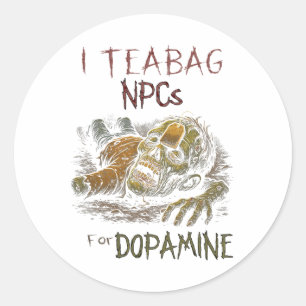 Sticker Rond Je Tease Les PNJ Pour La Dopamine - Drôle De Joueu
