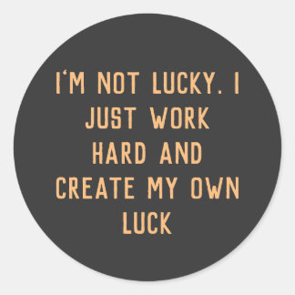 Sticker Rond Je travaille dur et je crée mon propre mot inspira