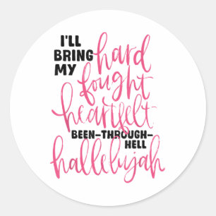 Sticker Rond Je vais apporter mon dur combat Hallelujah Brandon