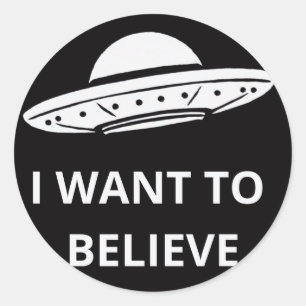 Sticker Rond Je veux croire, Film Rétro 90s, Alien UFO
