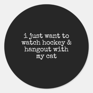 Sticker Rond Je veux juste regarder du hockey et passer du temp