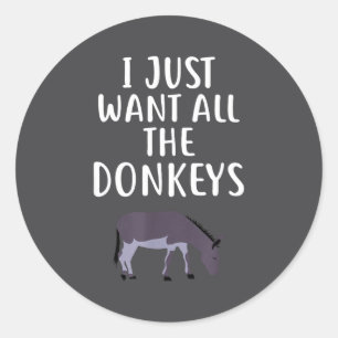Sticker Rond Je veux juste tout l'humour S