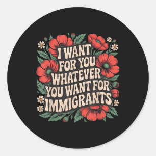 Sticker Rond Je veux pour vous quoi que vous vouliez pour les i