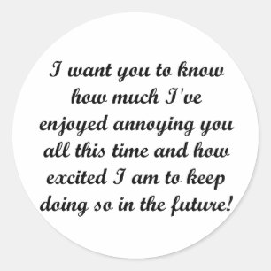 Sticker Rond Je veux que vous sachiez