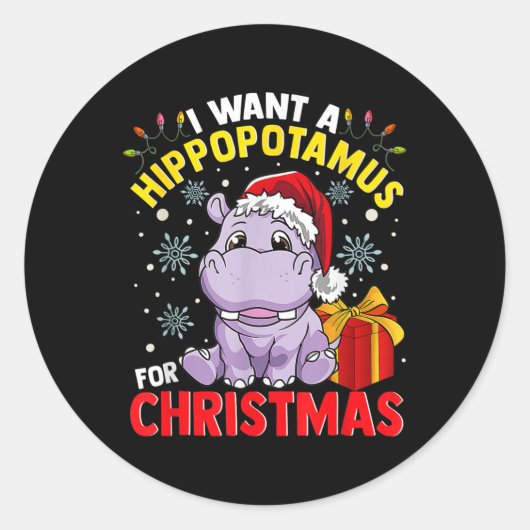 Sticker Rond Je Veux Un Hippopotame Pour Noël (Devant)