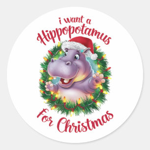 Sticker Rond Je Veux Un Hippopotame Pour Noël Hippo De Noël
