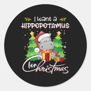 Sticker Rond Je Veux Un Hippopotame Pour Noël Hippo De Noël Pou