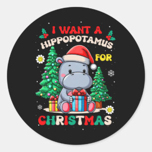 Sticker Rond Je Veux Un Hippopotame Pour Noël Super Enfants Bo