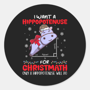 Sticker Rond Je veux une hypoténuse pour le professeur de mathé