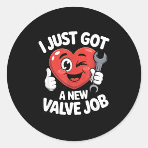 Sticker Rond Je viens de me faire poser une nouvelle valve Chir
